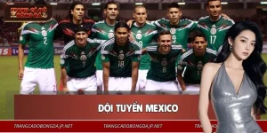 Đội Tuyển Mexico - Hành Trình Chinh Phục Giấc Mơ Vô Địch