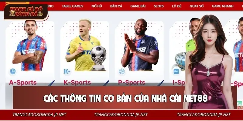Những thông tin giúp người chơi hiểu rõ về NET88