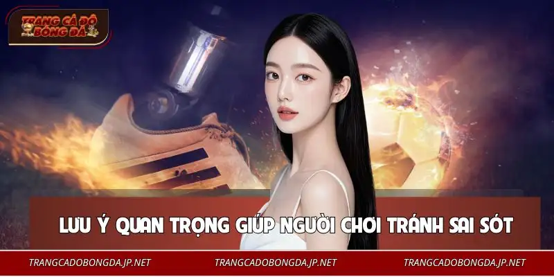 Những điểm người chơi cần nắm trước khi tham gia